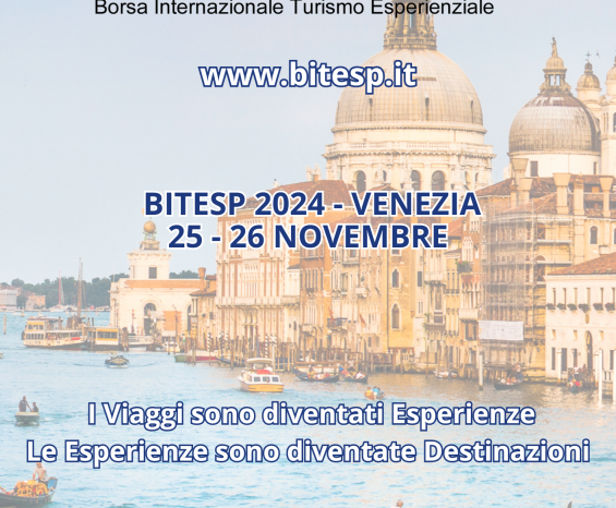 Turismo Esperienziale: Venezia ospita la VII edizione della BITESP - Borsa Internazionale del Turismo Esperienziale il 25-26 novembre 2024